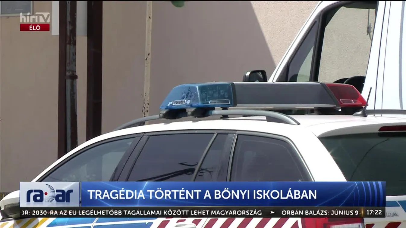 Radar - Tragédia történt a bőnyi iskolában (2024-04-29)