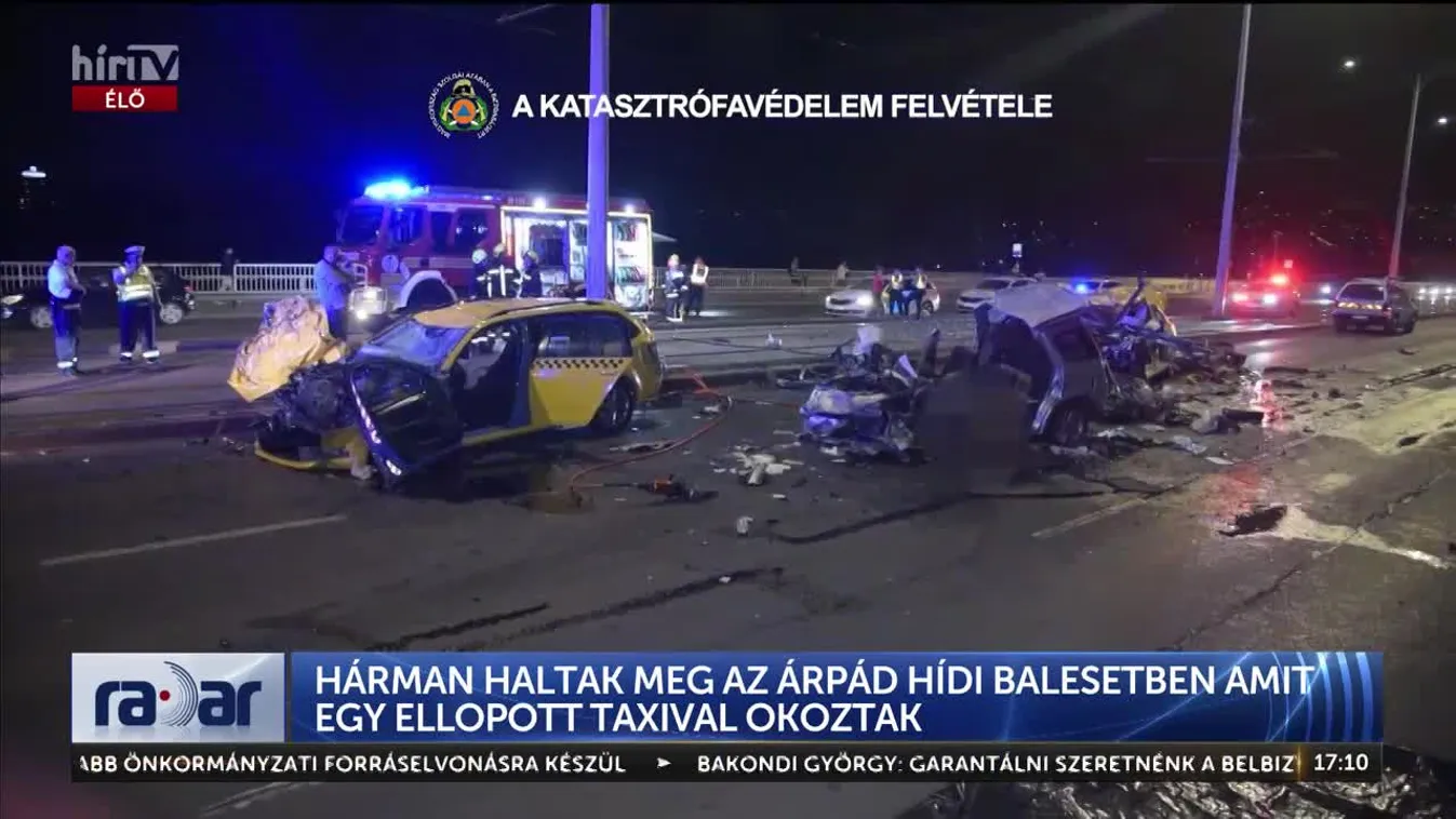 Radar - Hárman haltak meg az Árpád hídi balesetben amit egy ellopott taxival okoztak