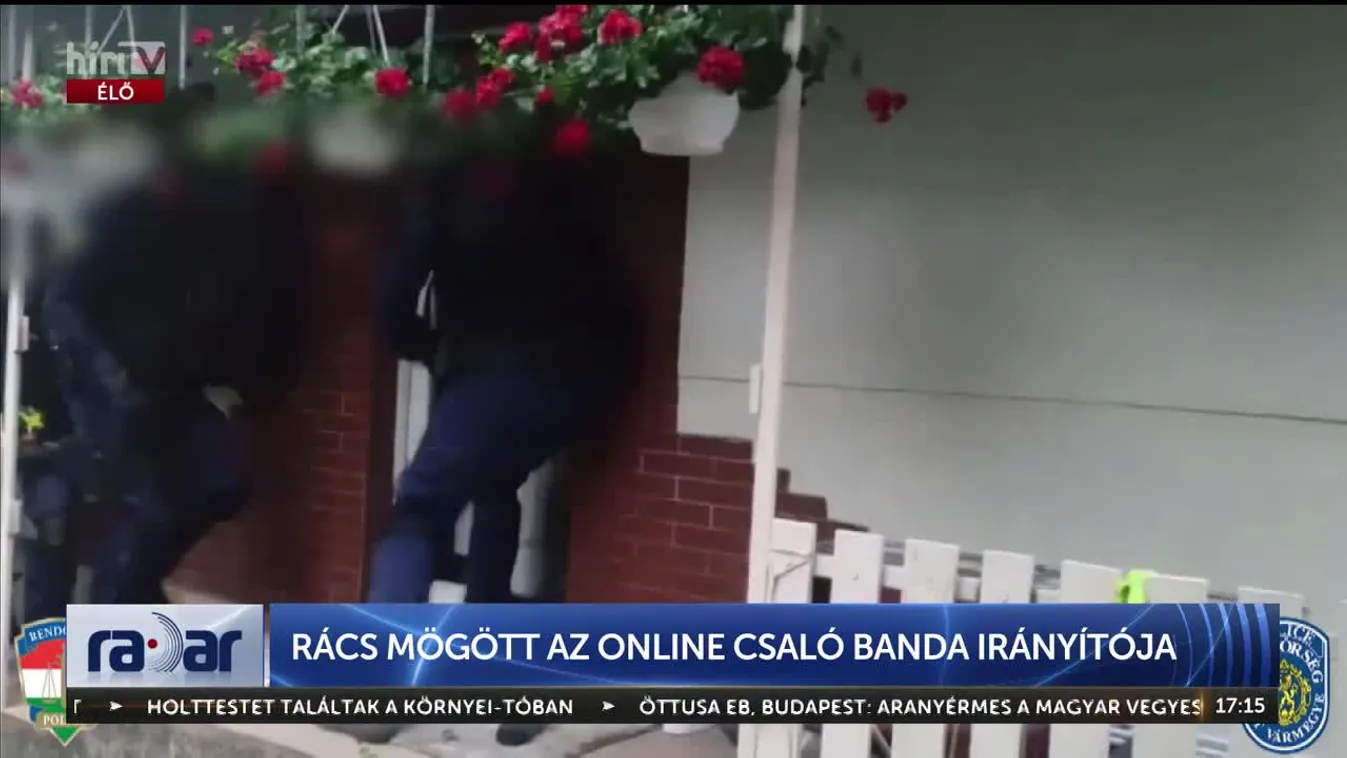 Radar - Rácsok mögött az online csaló banda irányítója (2024-07-15)