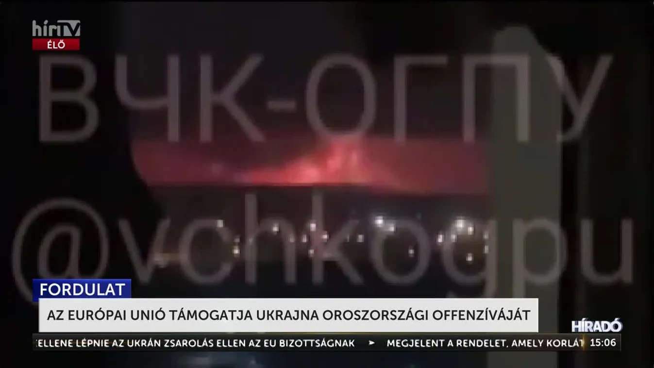 AZ EURÓPAI UNIÓ TÁMOGATJA UKRAJNA OROSZORSZÁGI OFFENZÍVÁJÁT