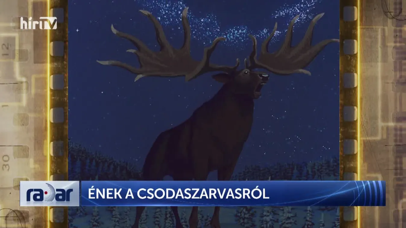 Radar – Ének a csodaszarvasról (2024-08-20)