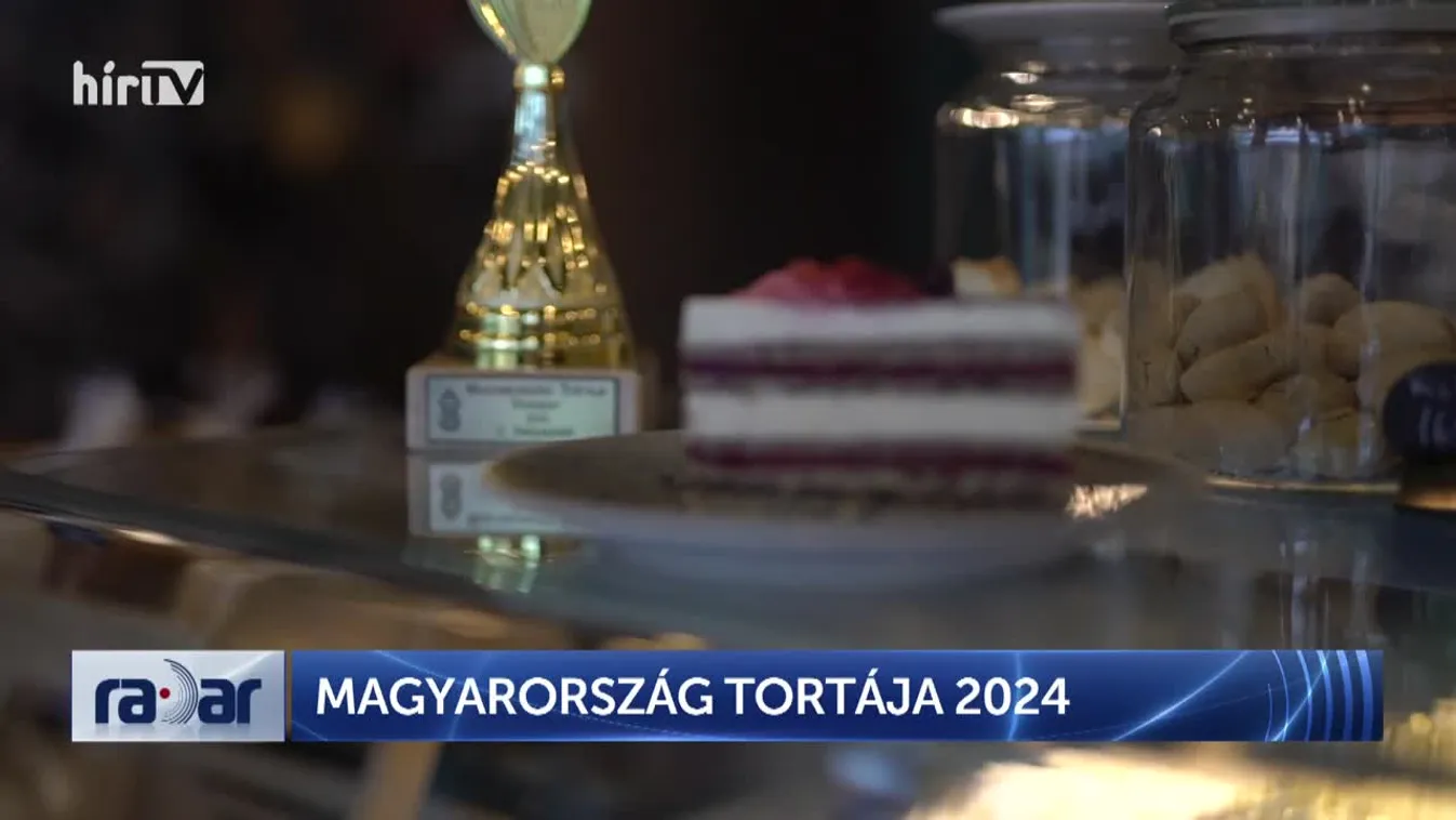 Radar – Magyarország tortája 2024 (2024-08-20)