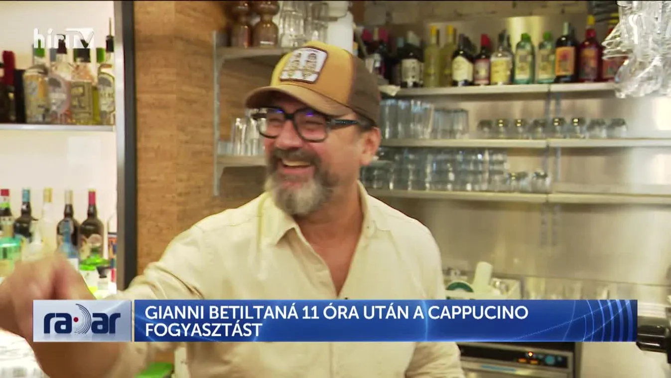 RADAR - GIANNI BETILTANÁ 11 ÓRA UTÁN A CAPPUCINO FOGYASZTÁST