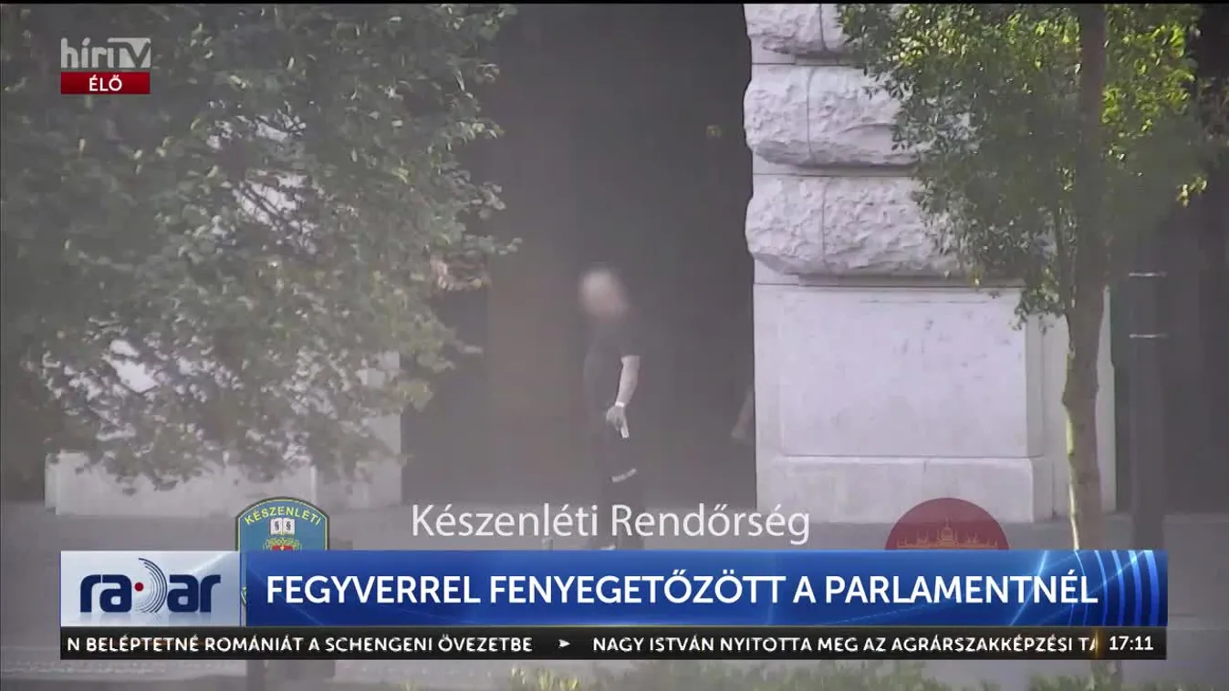 Radar - Fegyverrel fenyegetőzött a Parlamentnél (2024-09-03)