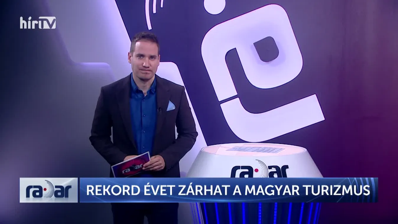 Radar - REKORD ÉVET ZÁRHAT A MAGYAR TURIZMUS