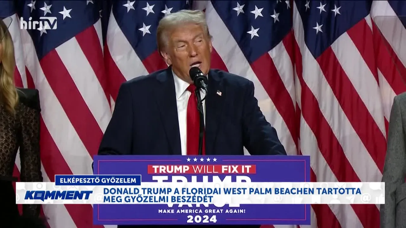 Komment - Bejelentette győzelmét Donald Trump (2024-11-06)