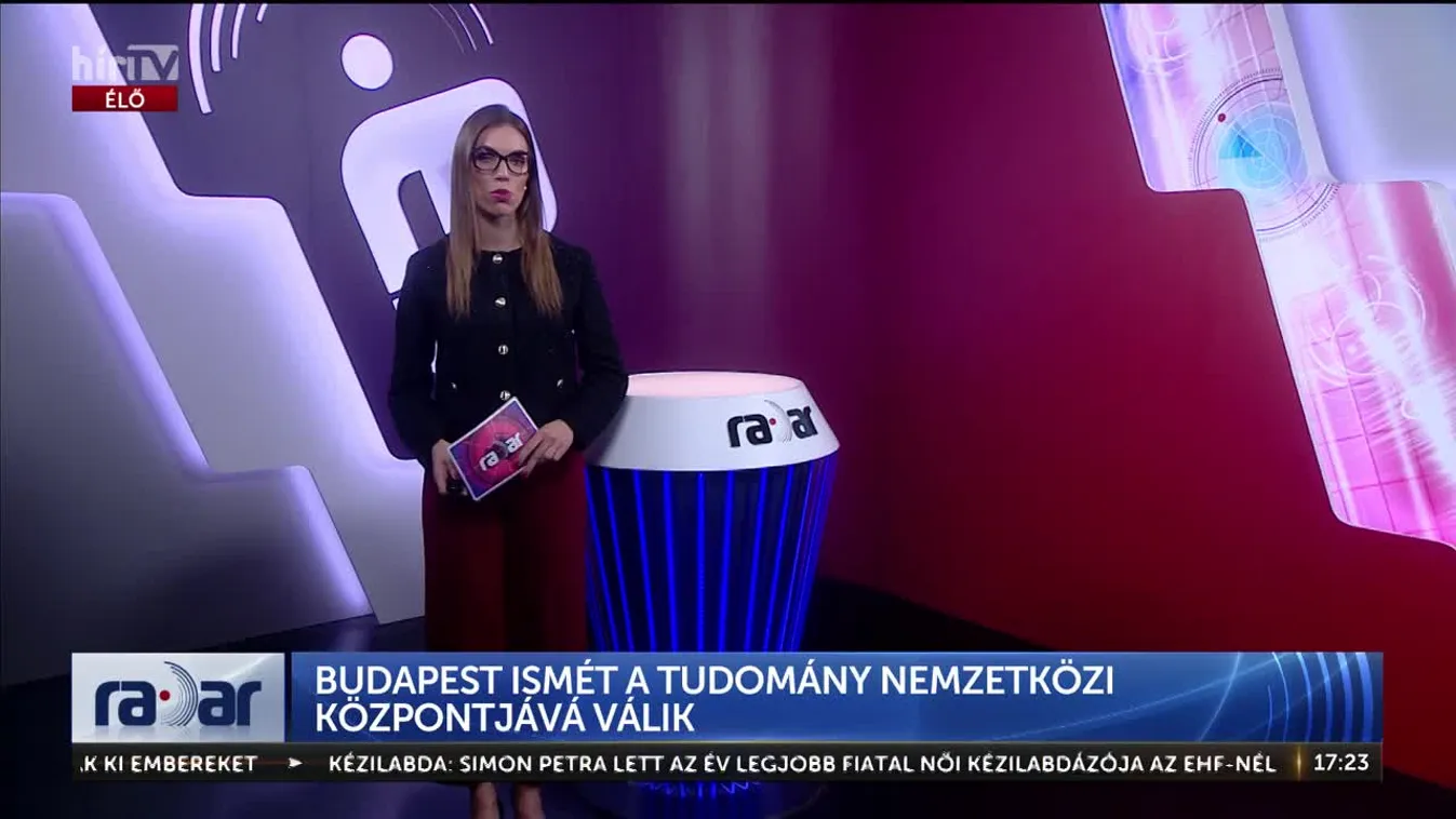 Radar - Budapest ismét a tudomány nemzetközi központjává válik (2024-11-13)