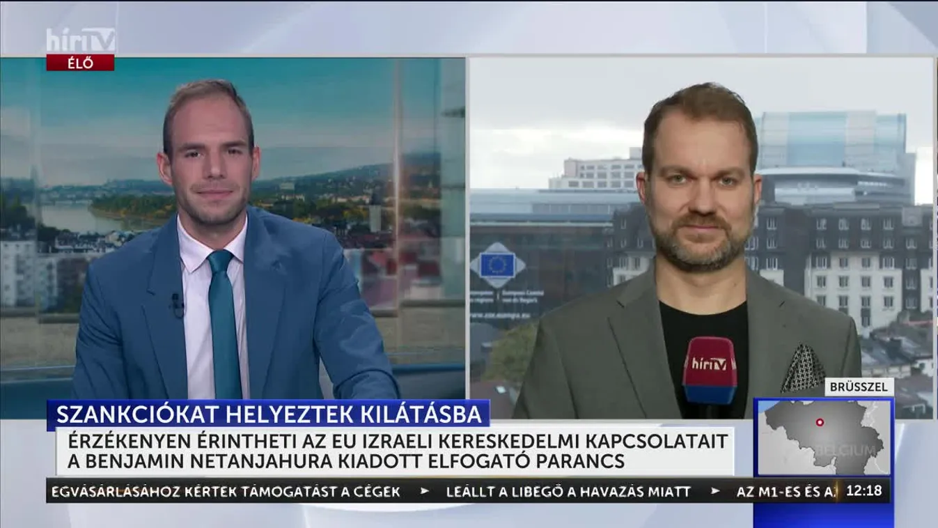 ÉRZÉKENYEN ÉRINTHETI AZ EU IZRAELI KERESKEDELMI KAPCSOLATAIT A BENJAMIN NETANJAHURA KIADOTT ELFOGATÓ PARANCS