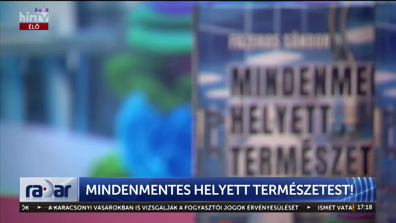 Radar - Mindenmentes helyett természetest! (2024-12-17)
