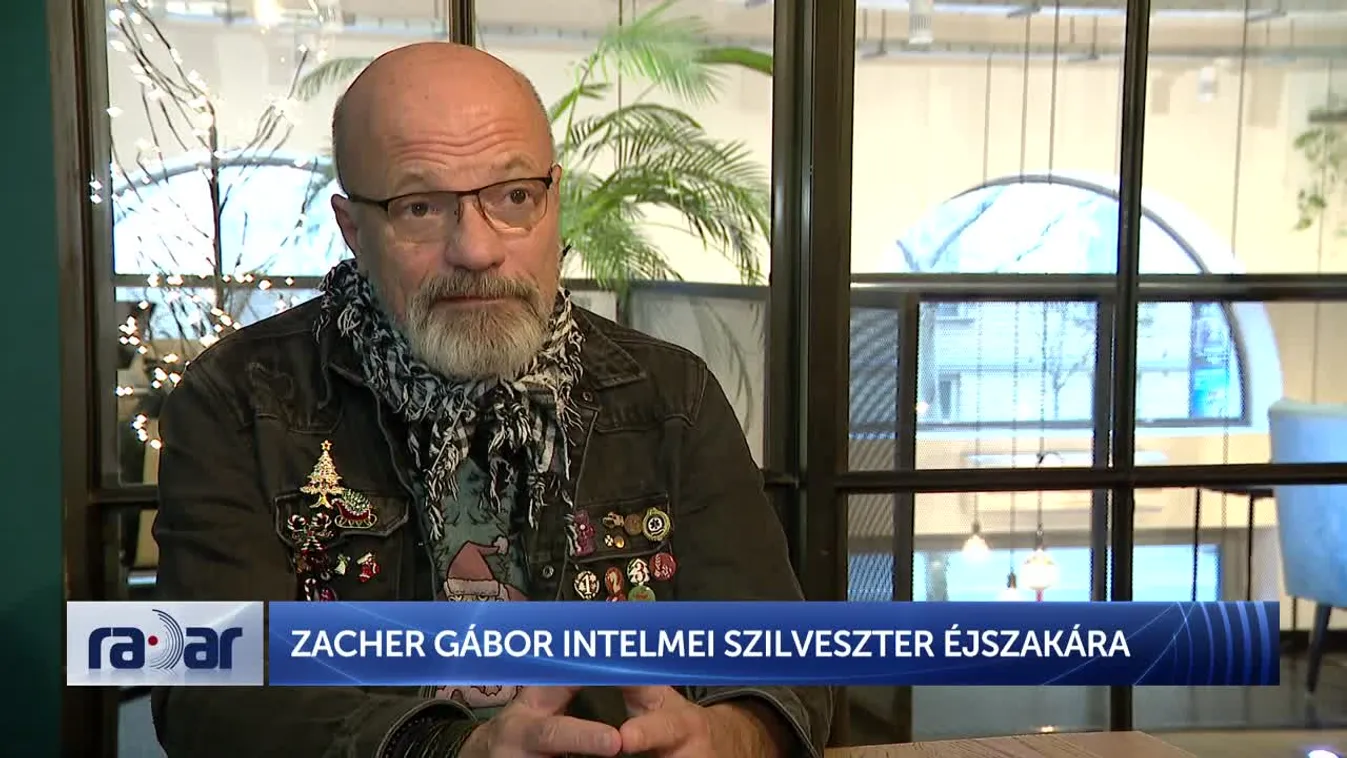 Radar – Zacher Gábor intelmei szilveszter éjszakára