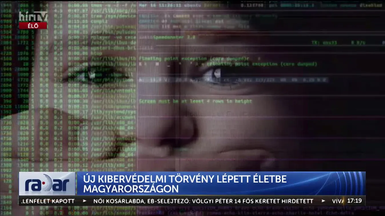 Radar - Új kibervédelmi törvény lépett életbe Magyarországon
