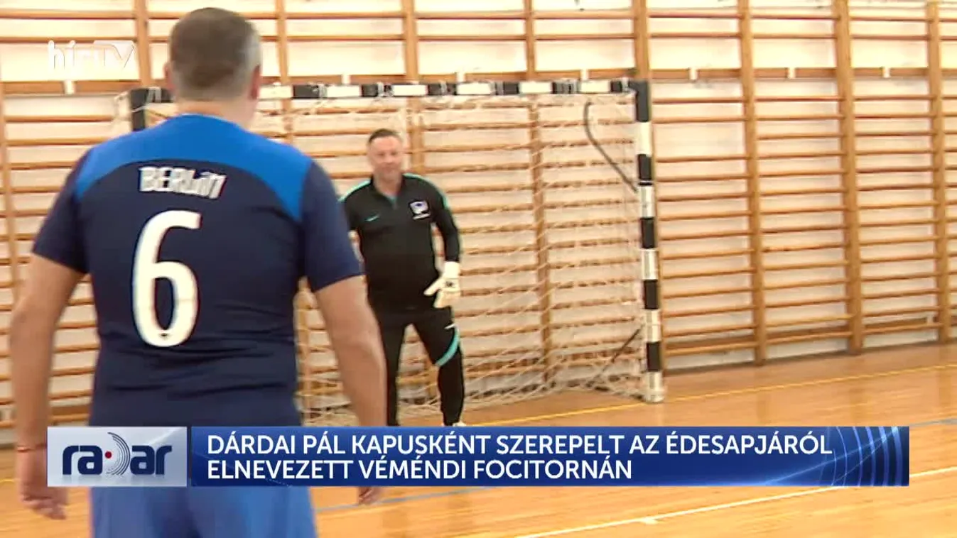 Radar - Dárdai Pál kapusként szerepelt az édesapjáról elnevezett véméndi focitornán