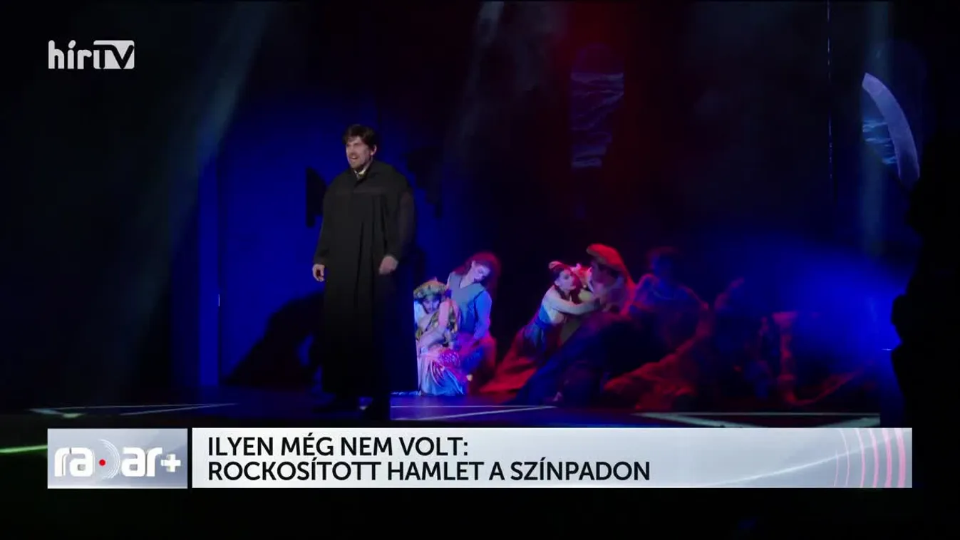 Radar - ILYEN MÉG NEM VOLT: ROCKOSÍTOTT HAMLET A SZÍNPADON