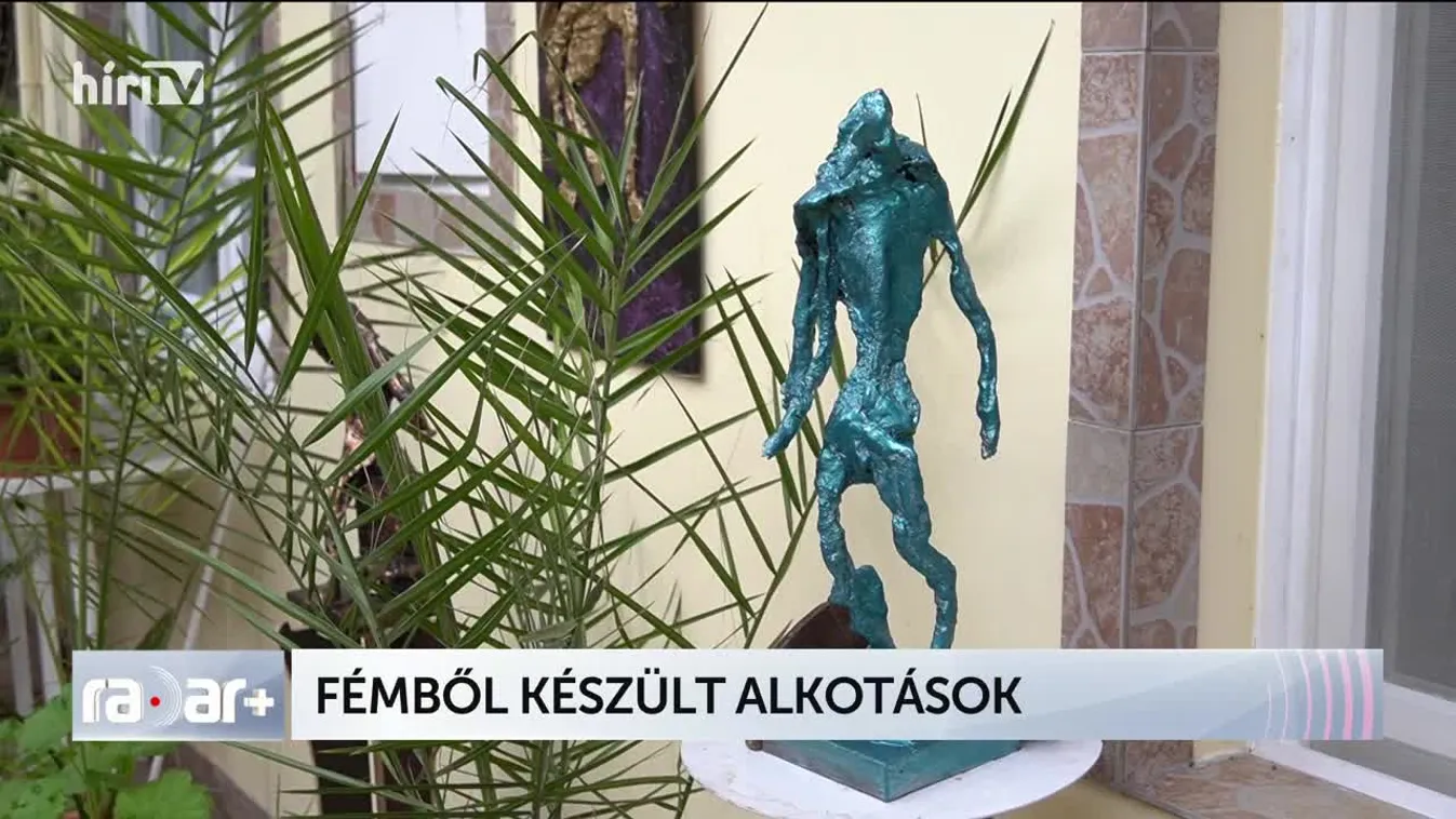 Radar+ Fémből készült alkotások