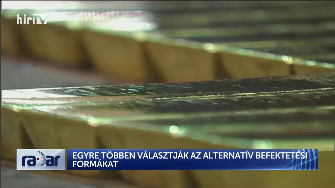RADAR - EGYRE TÖBBEN VÁLASZTJÁK AZ ALTERNATÍV BEFEKTETÉSI FORMÁKAT