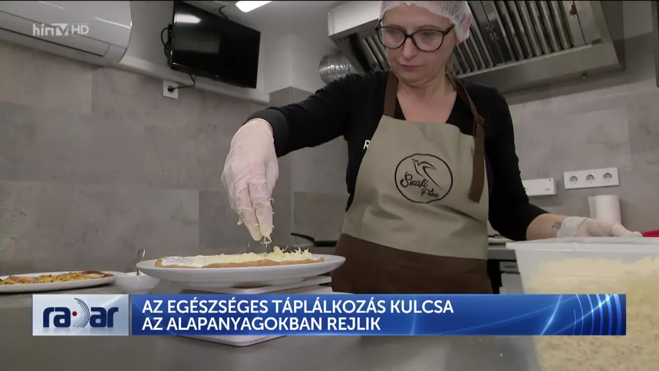 Radar - AZ EGÉSZSÉGES TÁPLÁLKOZÁS KULCSA AZ ALAPANYAGOKBAN REJLIK