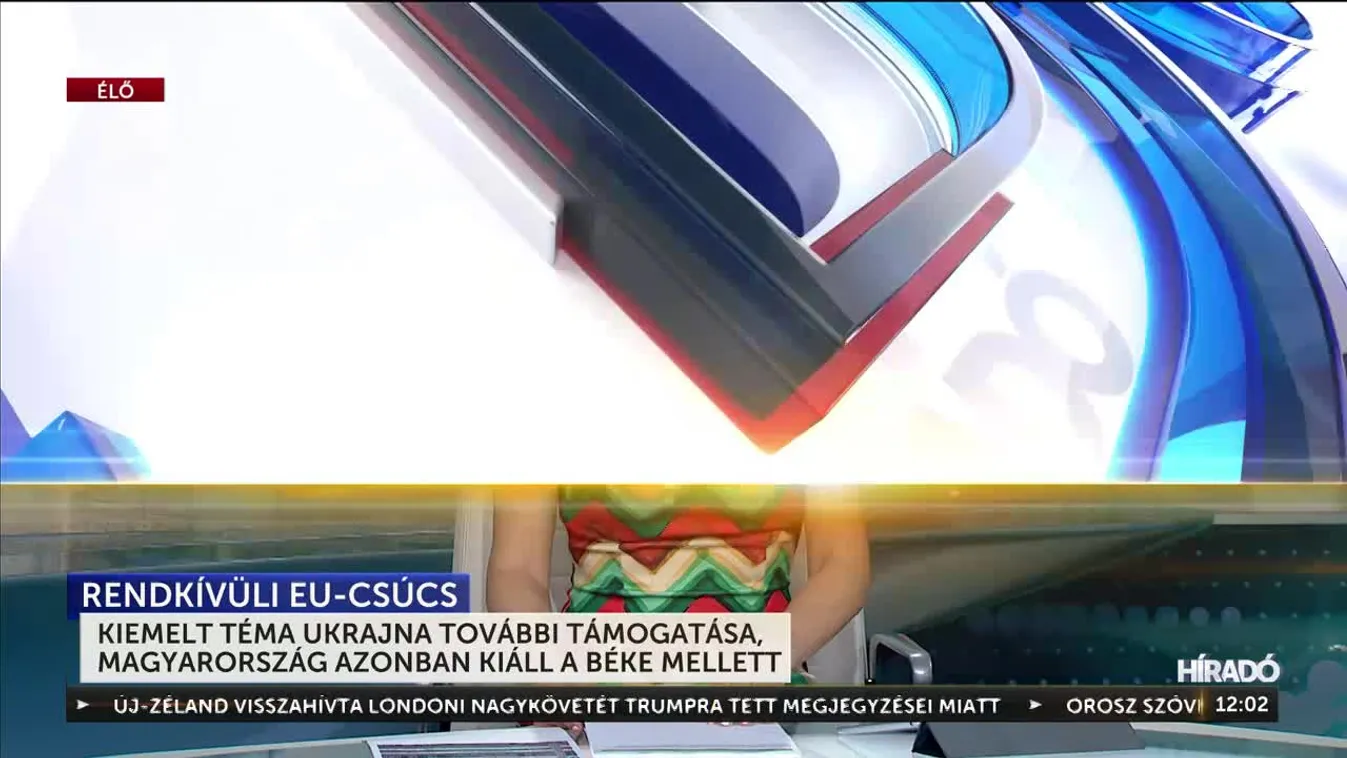 KIEMELT TÉMA UKRAJNA TOVÁBBI TÁMOGATÁSA, MAGYARORSZÁG AZONBAN KIÁLL A BÉKE MELLETT