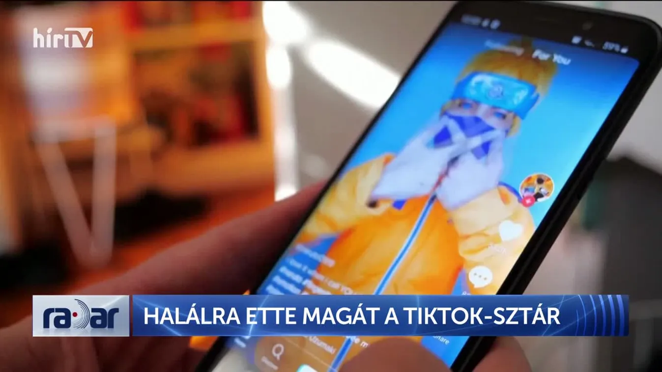Radar - HALÁLRA ETTE MAGÁT A TIKTOK-SZTÁR
