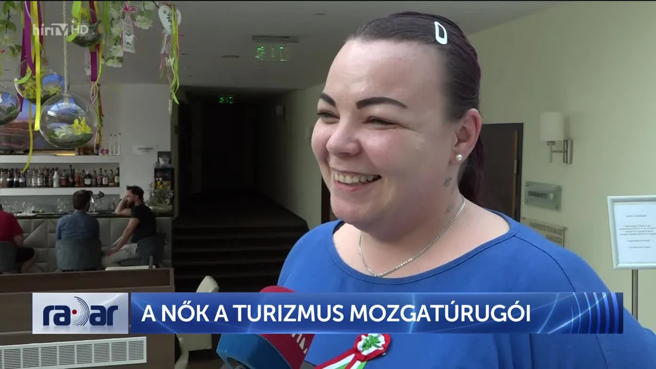 radar - A NŐK A TURIZMUS MOZGATÚRUGÓI
