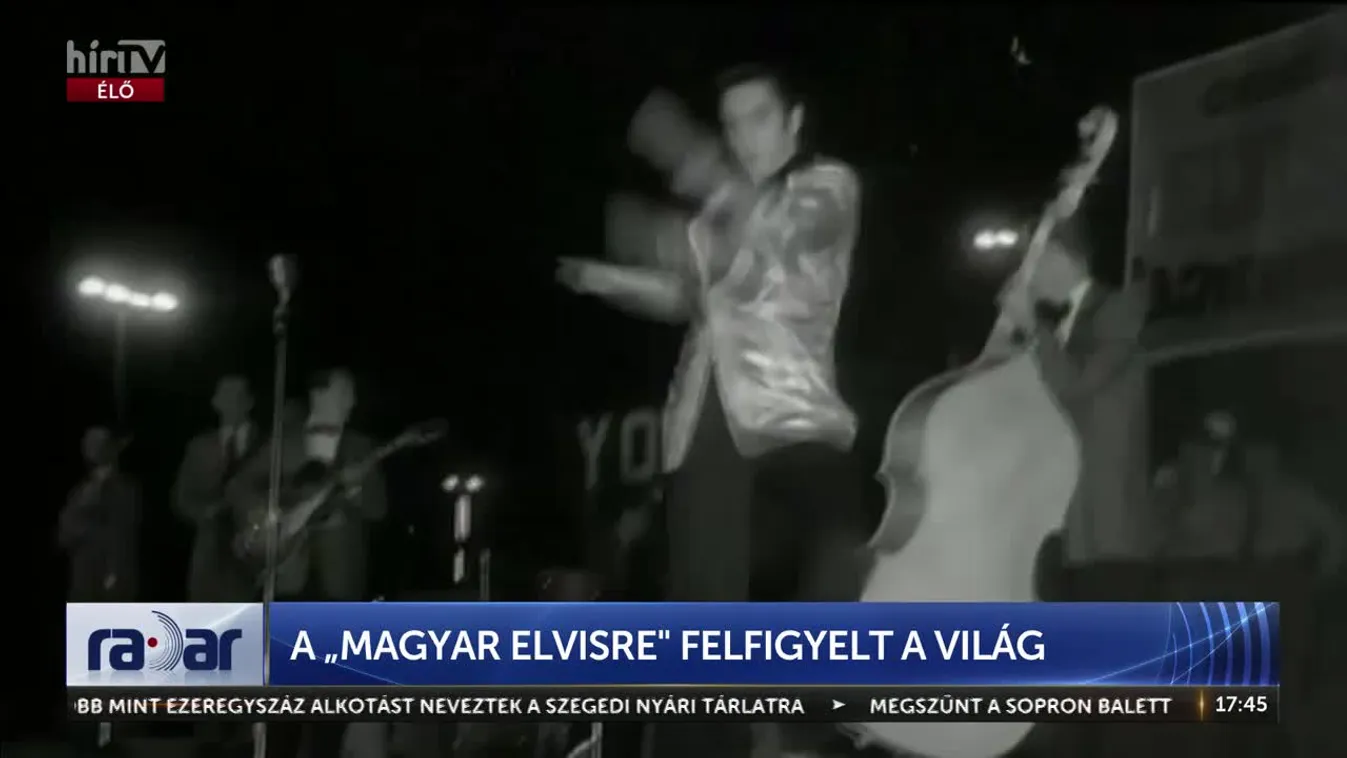 Radar - A "magyar Elvisre" felfigyelt az egész világ