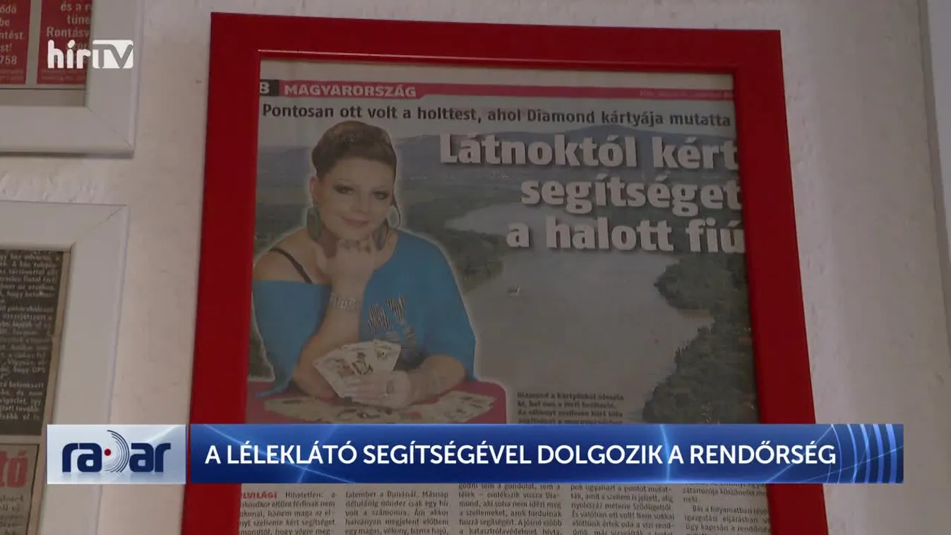 Radar - A LÉLEKLÁTÓ SEGÍTSÉGÉVEL DOLGOZIK A RENDŐRSÉG