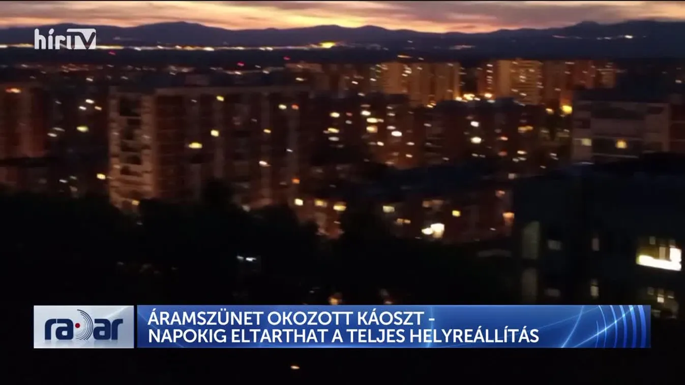 Radar - ÁRAMSZÜNET OKOZOTT KÁOSZT - NAPOKIG ELTARTHAT A TELJES HELYREÁLLÍTÁS
