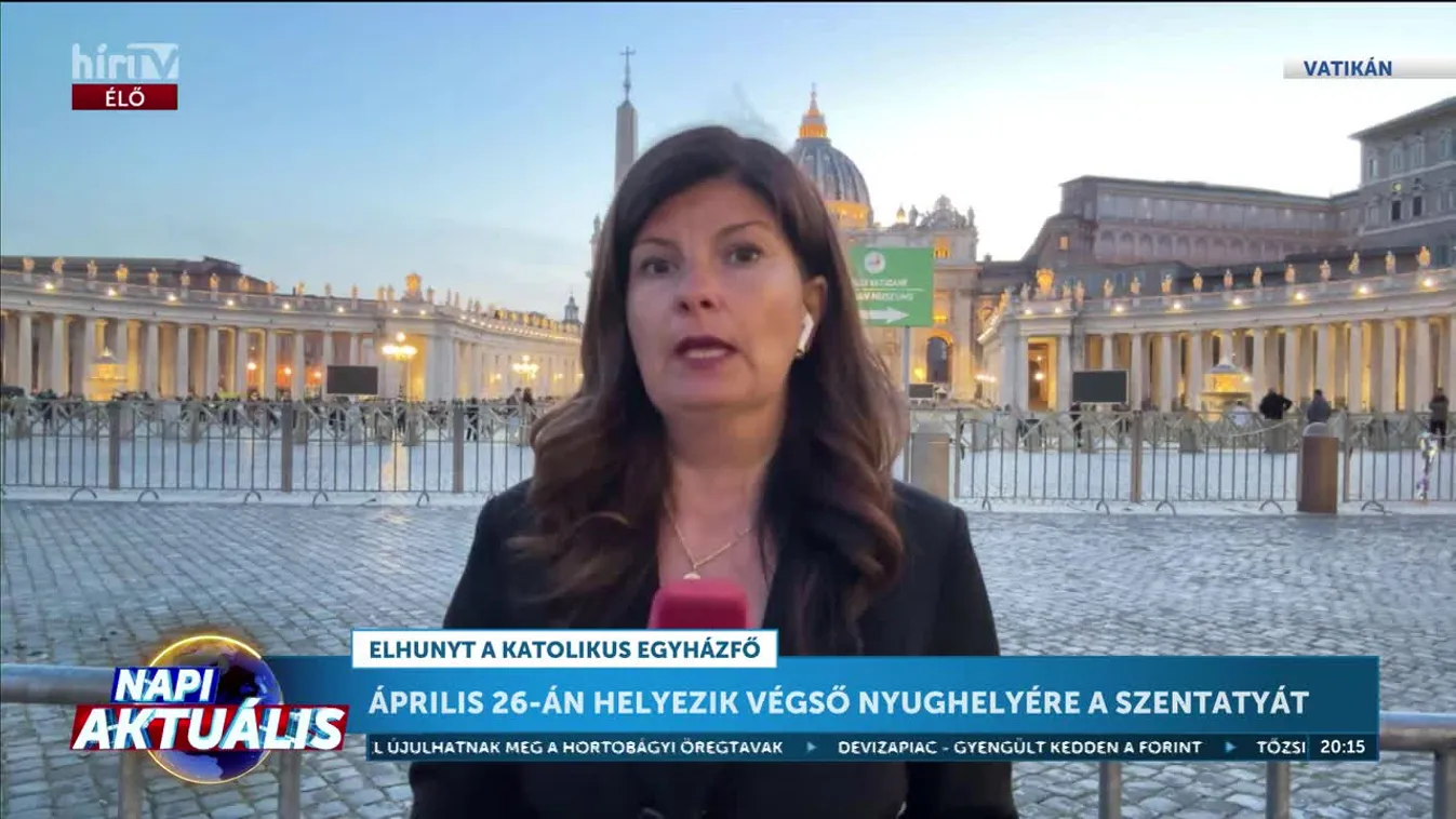 Napi aktuális - Jánosi Dalma - Április 26-án helyezik végső nyughelyére a Szentatyát