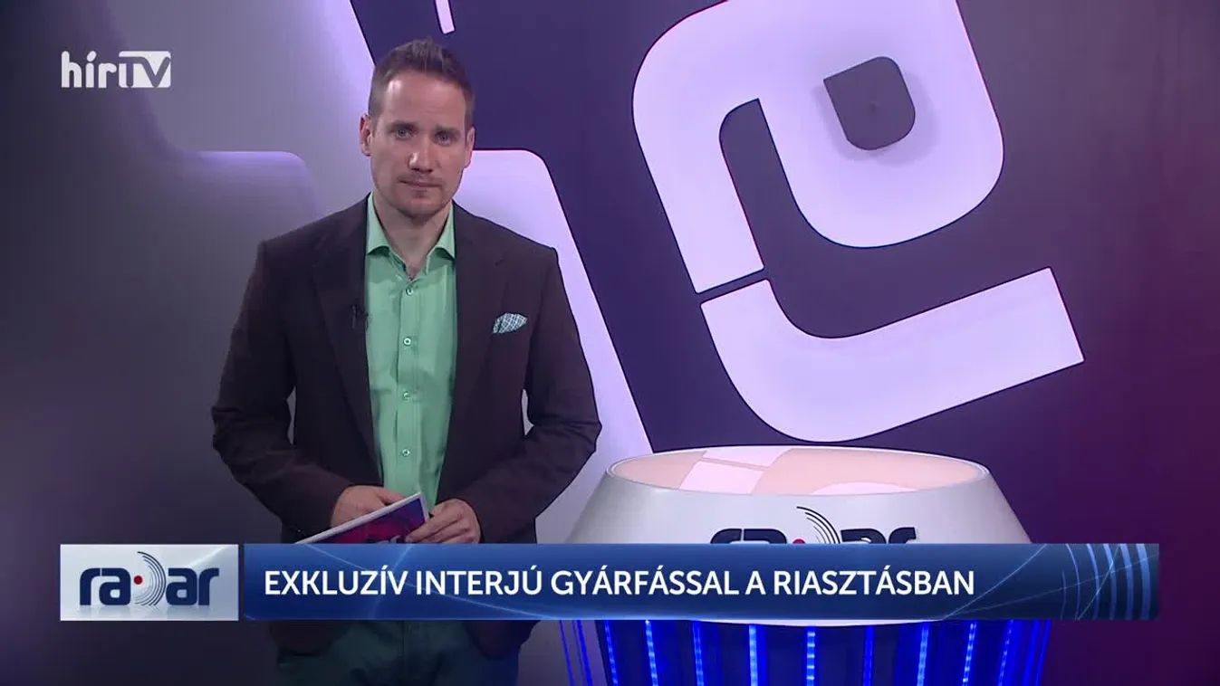 Radar - EXKLUZÍV INTERJÚ GYÁRFÁSSAL A RIASZTÁSBAN
