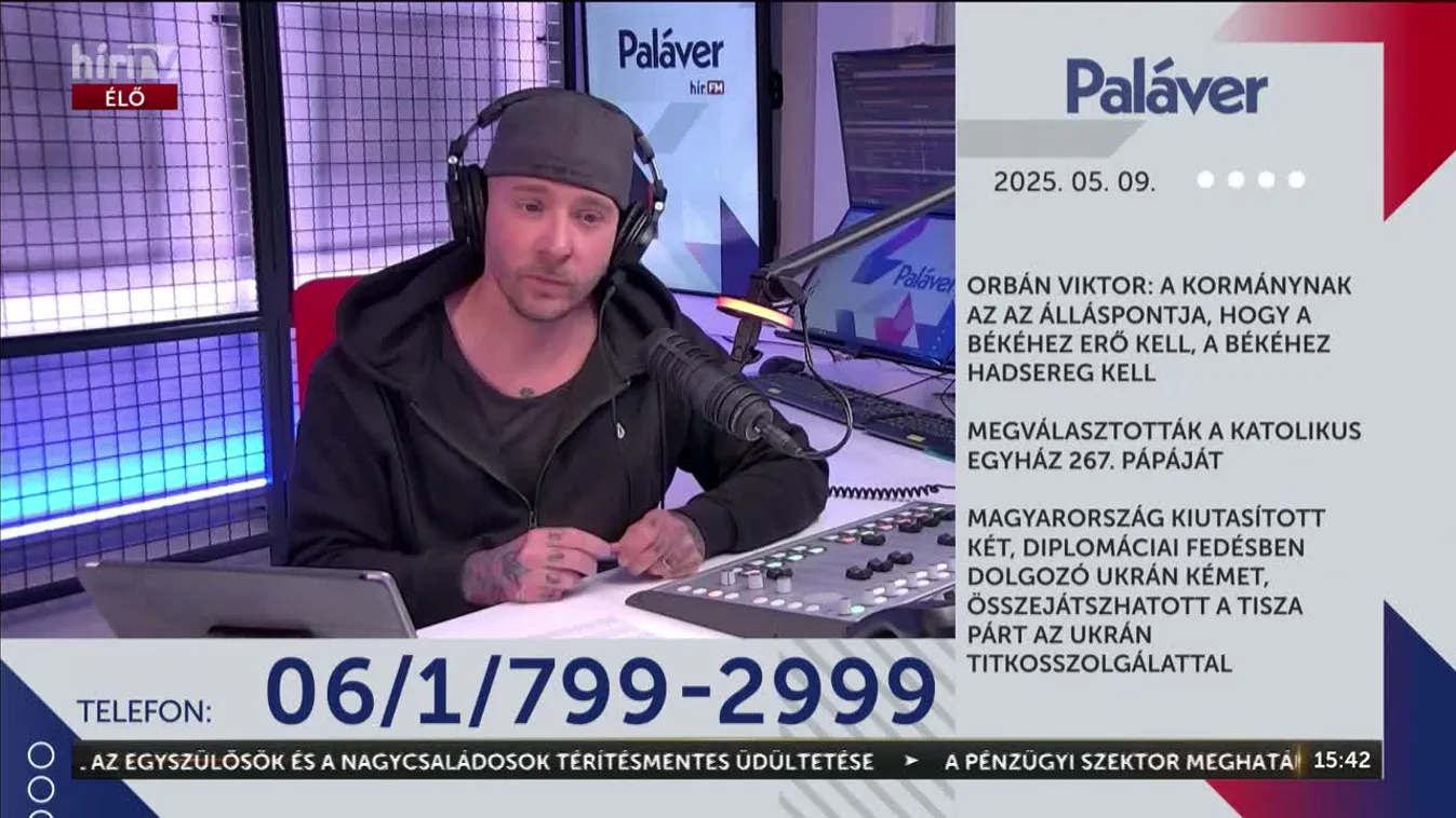 	Paláver – Orbán Viktor: a kormánynak az az álláspontja, hogy a békéhez erő kell, a békéhez hadsereg kell