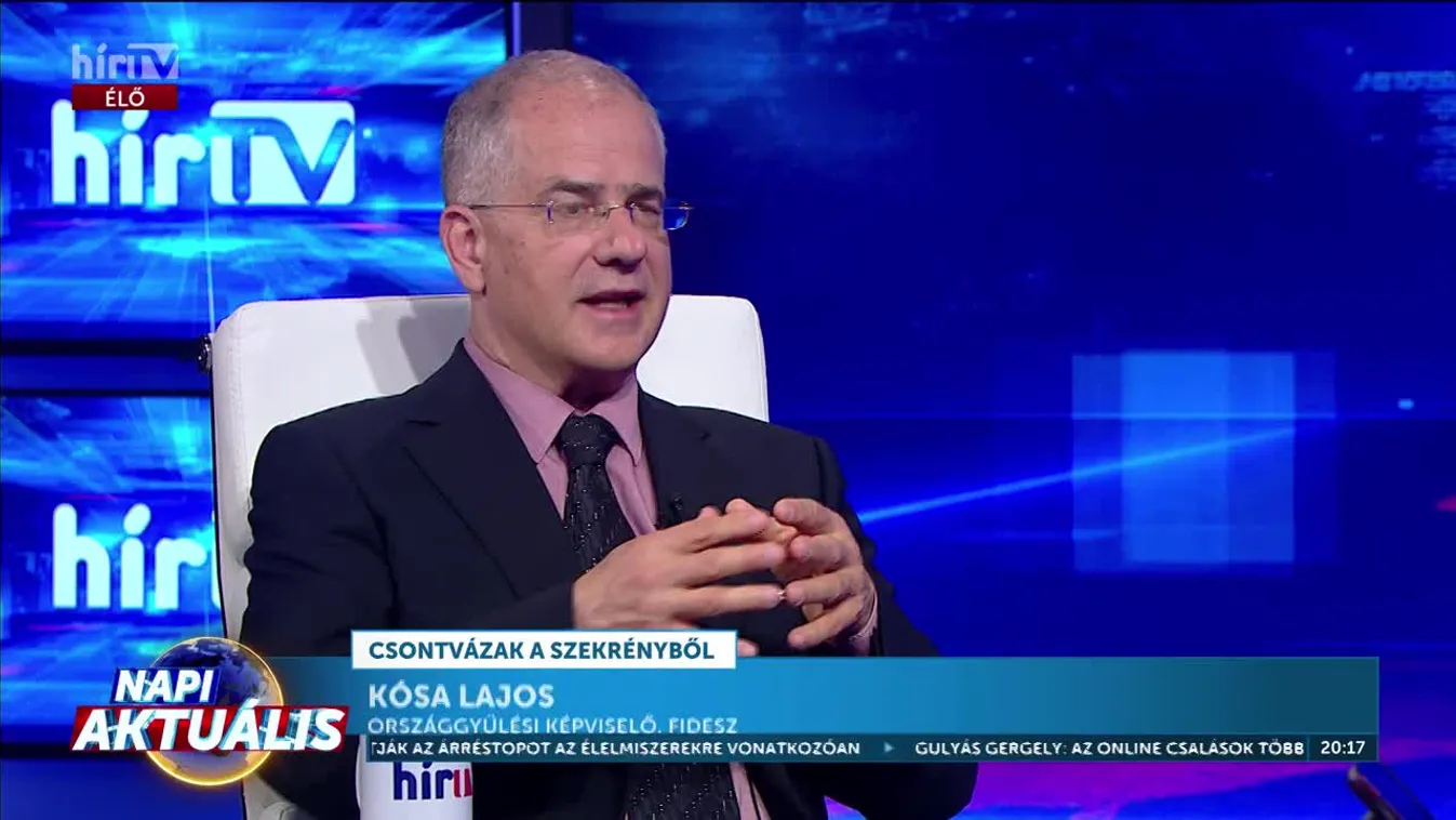 Napi aktuális - Kósa Lajos 2025-05-28