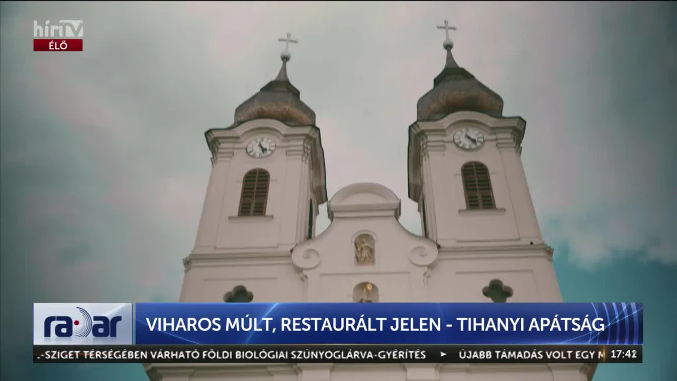 Radar - VIHAROS MÚLT, RESTAURÁLT JELEN - TIHANYI APÁTSÁG
