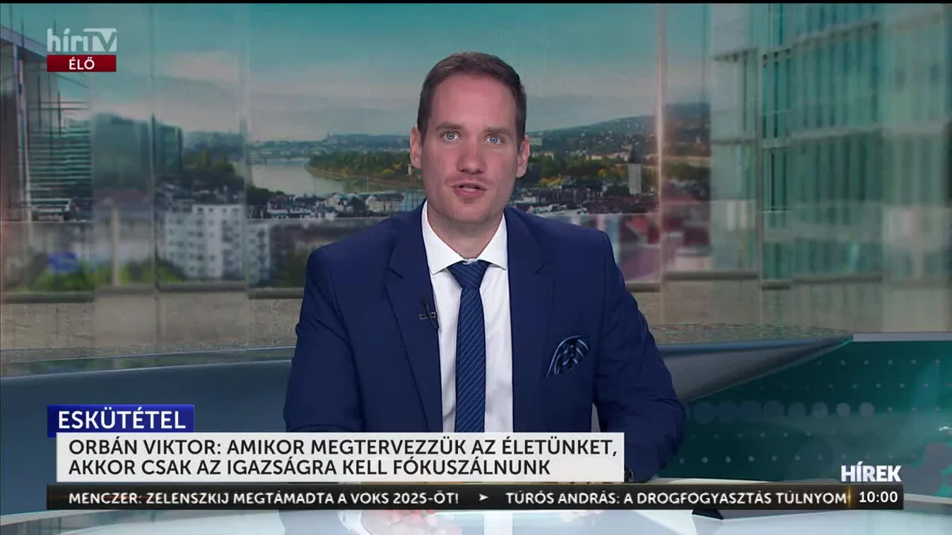 ORBÁN VIKTOR: AMIKOR MEGTERVEZZÜK AZ ÉLETÜNKET, AKKOR CSAK AZ IGAZSÁGRA KELL FÓKUSZÁLNUNK