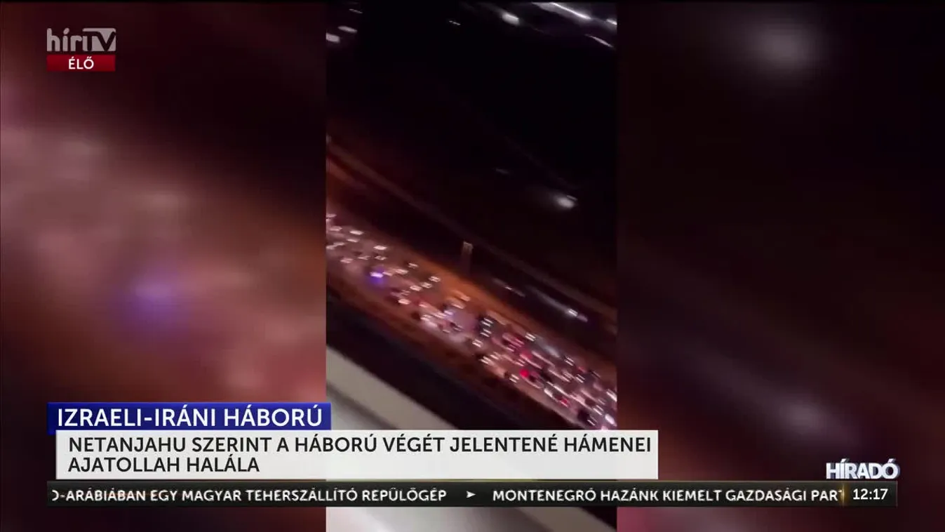 NETANJAHU SZERINT A HÁBORÚ VÉGÉT JELENTENÉ HÁMENEI AJATOLLAH HALÁLA