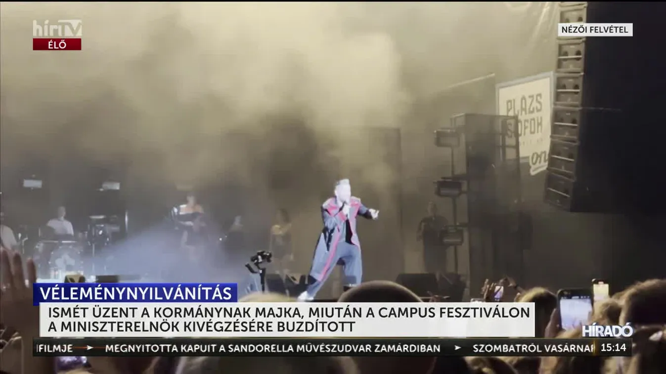 ISMÉT ÜZENT A KORMÁNYNAK MAJKA, MIUTÁN A CAMPUS FESZTIVÁLON A MINISZTERELNÖK KIVÉGZÉSÉRE BUZDÍTOTT
