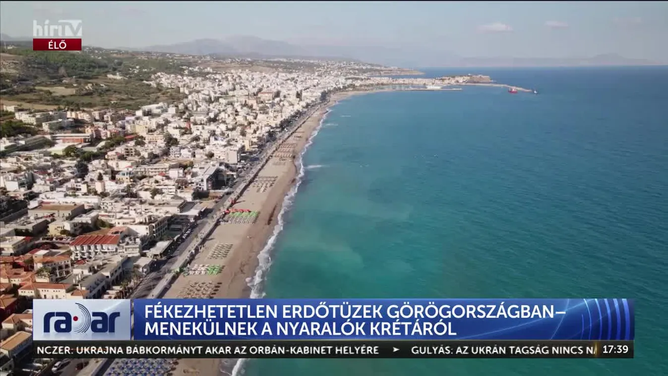 Radar - FÉKEZHETETLEN ERDŐTÜZEK GÖRÖGORSZÁGBAN– MENEKÜLNEK A NYARALÓK KRÉTÁRÓL