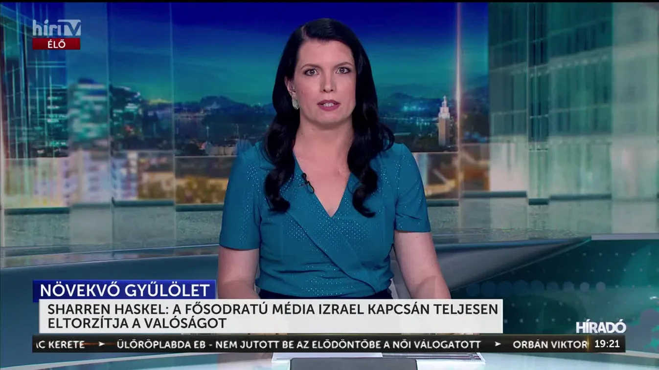 SHARREN HASKEL: A FŐSODRATÚ MÉDIA IZRAEL KAPCSÁN TELJESEN ELTORZÍTJA A VALÓSÁGOT