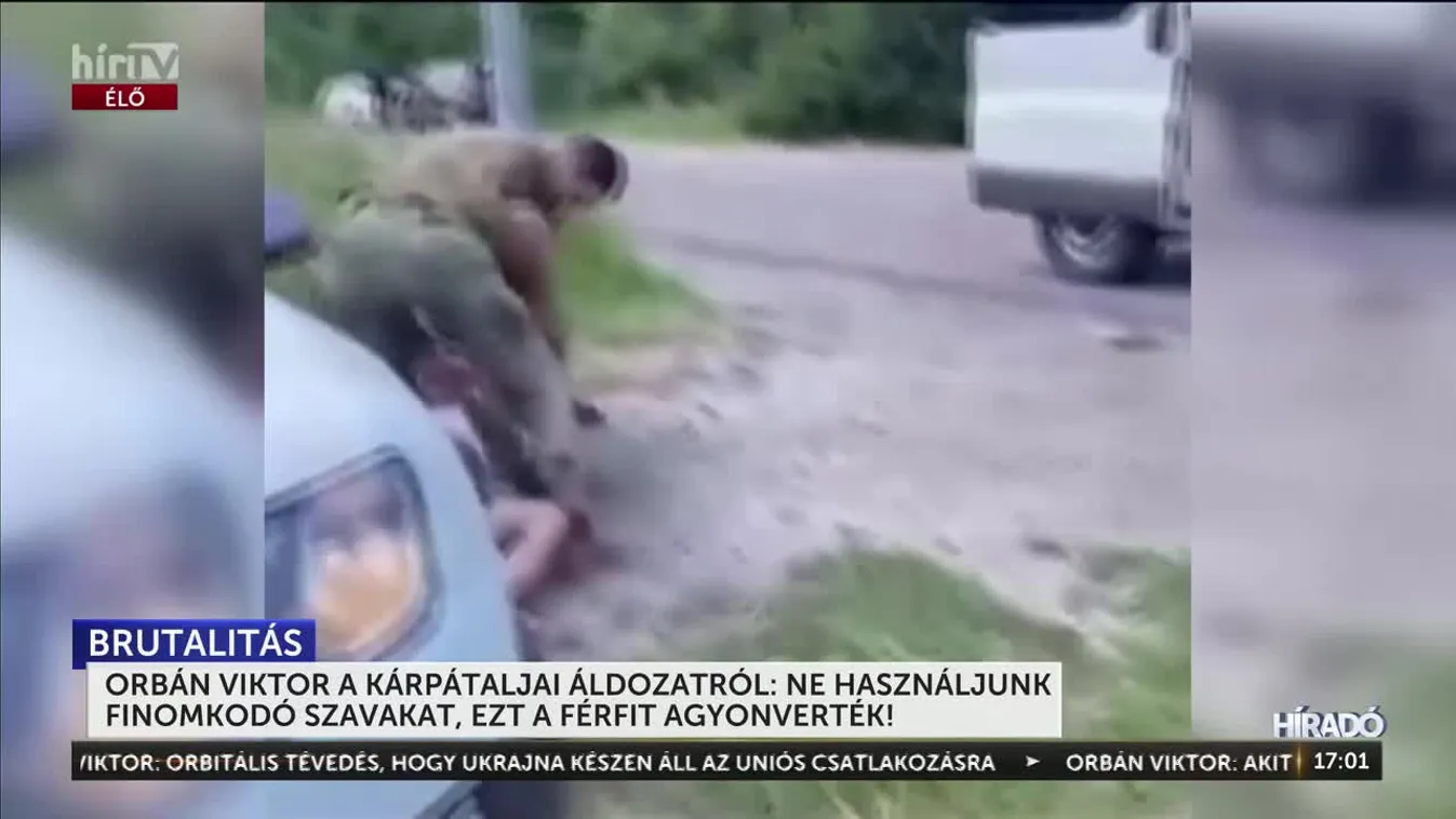Orbán Viktor a kárpátaljai áldozatról: ne használjunk finomkodó szavakat, ezt a férfit agyonverték!
