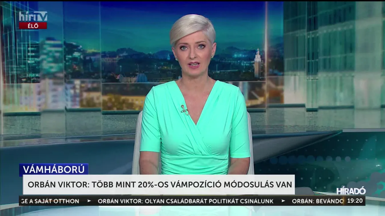 ORBÁN VIKTOR: TÖBB MINT 20%-OS VÁMPOZÍCIÓ MÓDOSULÁS VAN