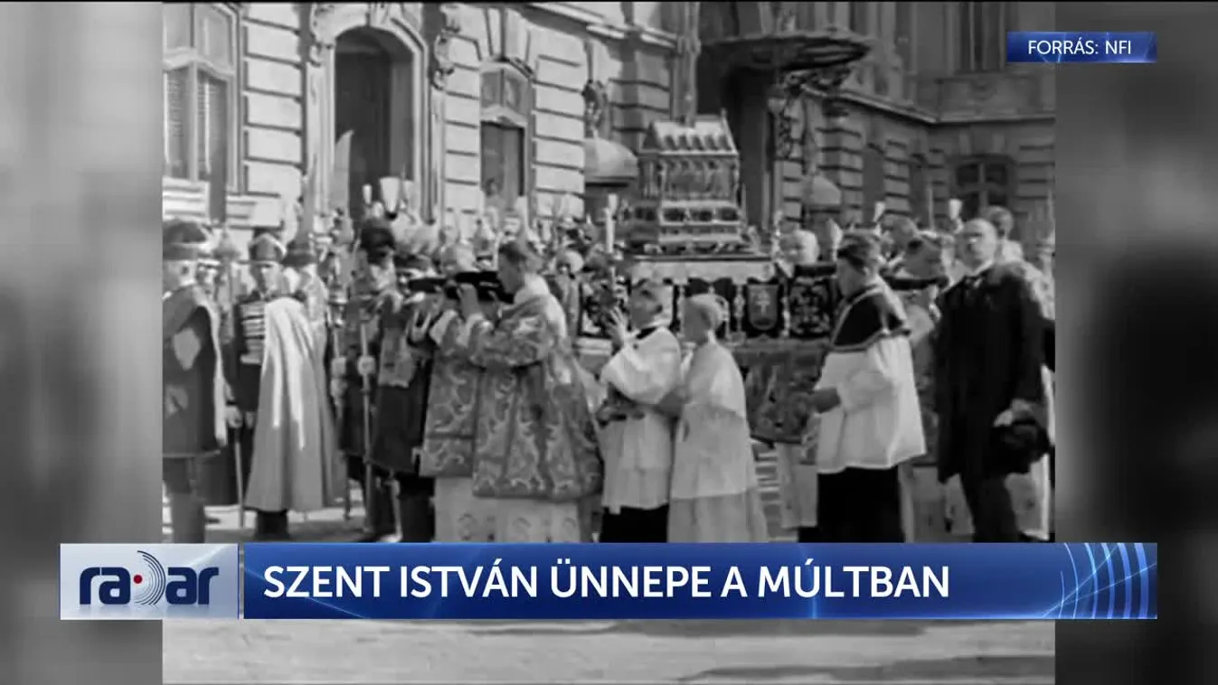 Radar – Szent István ünnepe a múltban