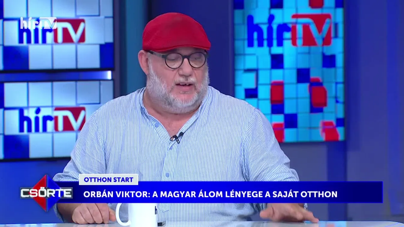 Csörte - Orbán Viktor: A magyar álom lényege a saját otthon