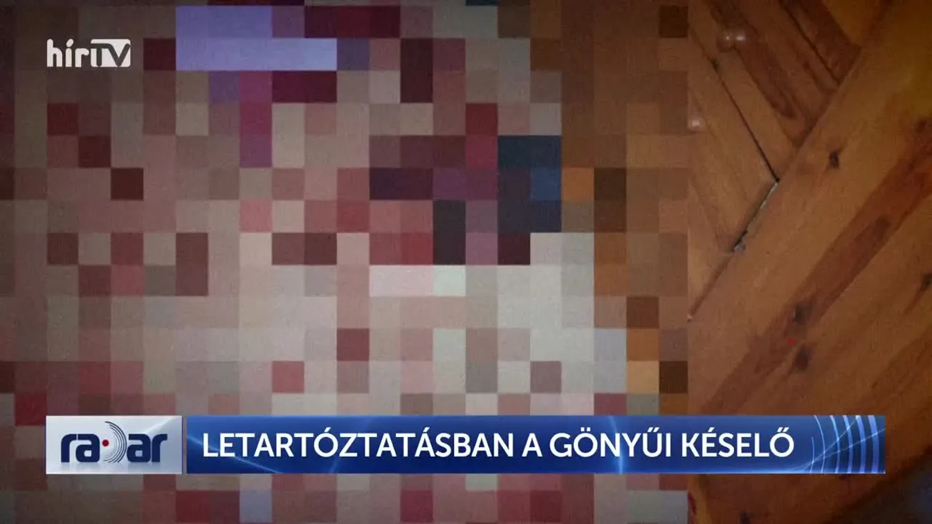 Radar - LETARTÓZTATÁSBAN A GÖNYŰI KÉSELŐ