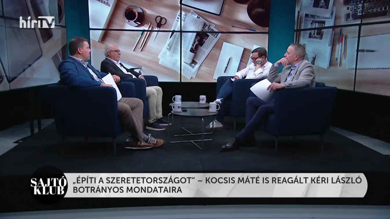 Sajtóklub - „Építi a szeretetországot” – Kocsis Máté is reagált Kéri László botrányos mondataira