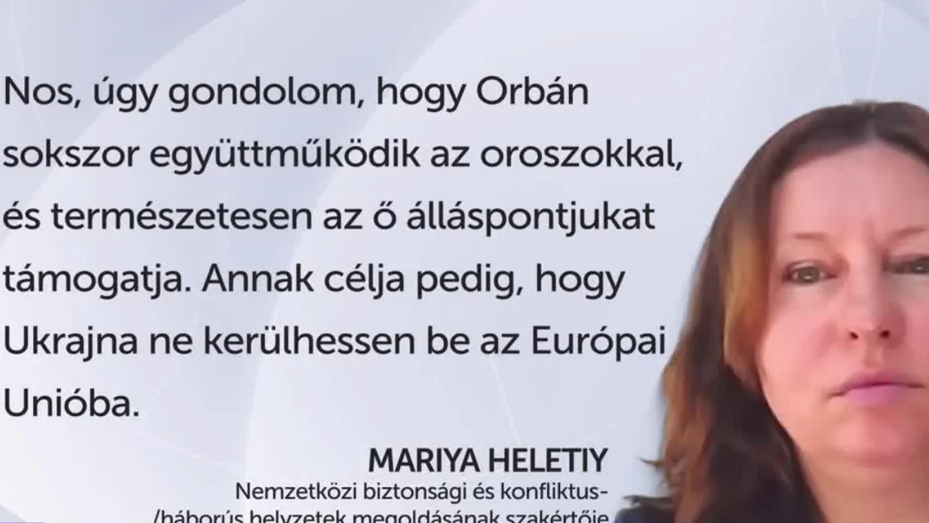 Egy ukrajna-szakértő szerint a magyar miniszterelnök orosz oligarchák befolyása alatt áll + videó