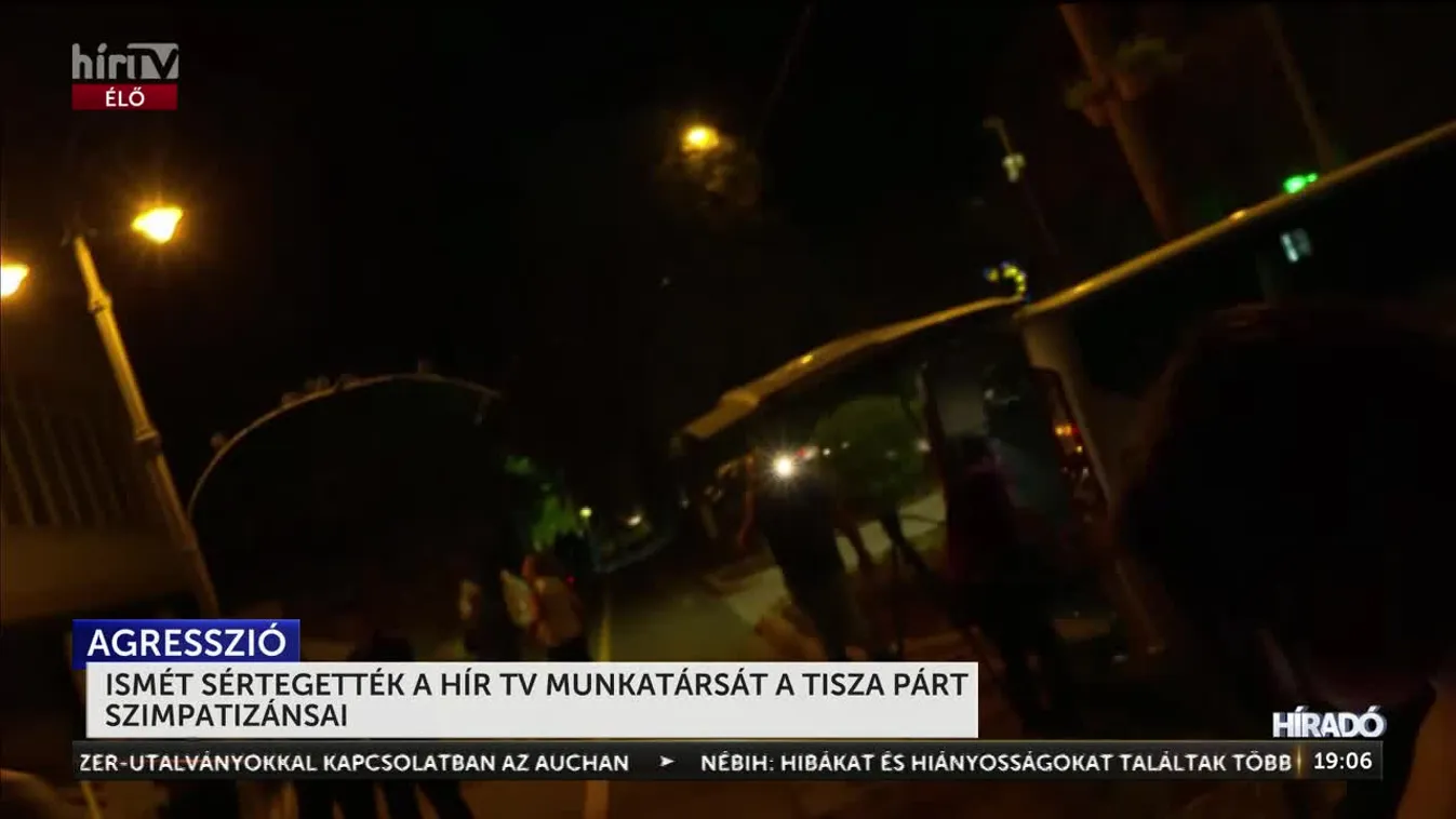 ISMÉT SÉRTEGETTÉK A HÍR TV MUNKATÁRSÁT A TISZA PÁRT SZIMPATIZÁNSAI