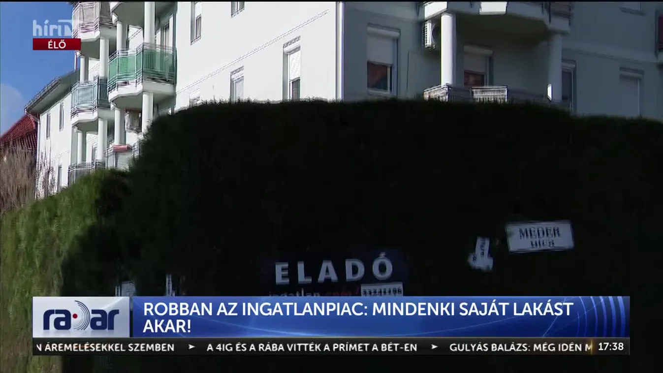 Radar - ROBBAN AZ INGATLANPIAC: MINDENKI SAJÁT LAKÁST AKAR!