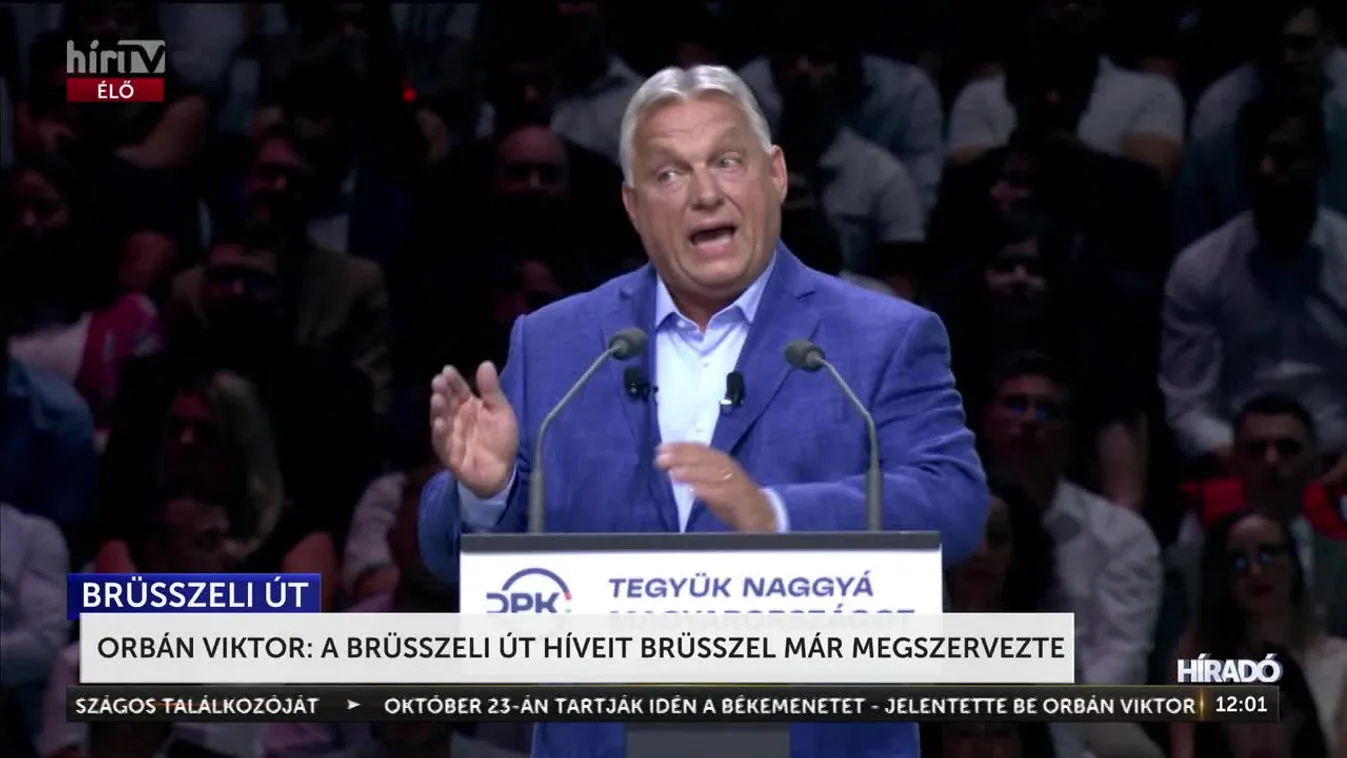 Orbán Viktor: a brüsszeli út híveit Brüsszel már megszervezte