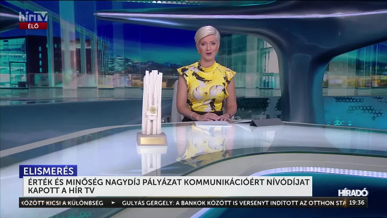 ÉRTÉK ÉS MINŐSÉG NAGYDÍJ PÁLYÁZAT KOMMUNIKÁCIÓÉRT NÍVÓDÍJAT KAPOTT A HÍR TV