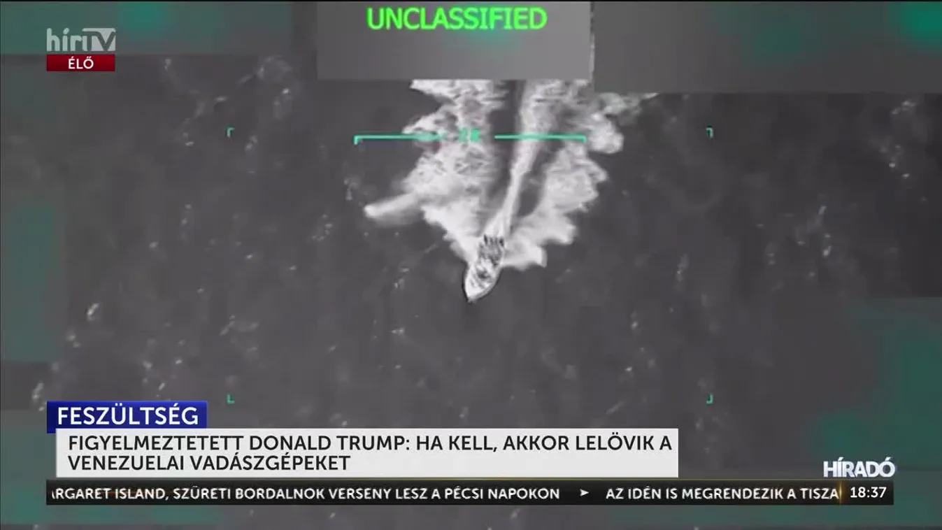 Figyelmeztetett Donald Trump: ha kell, akkor lelövik a venezuelai vadászgépeket