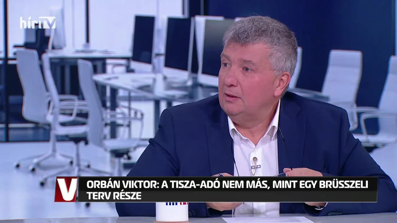 Vezércikk - Orbán Viktor: A Tisza-adó nem más, mint egy brüsszeli terv része