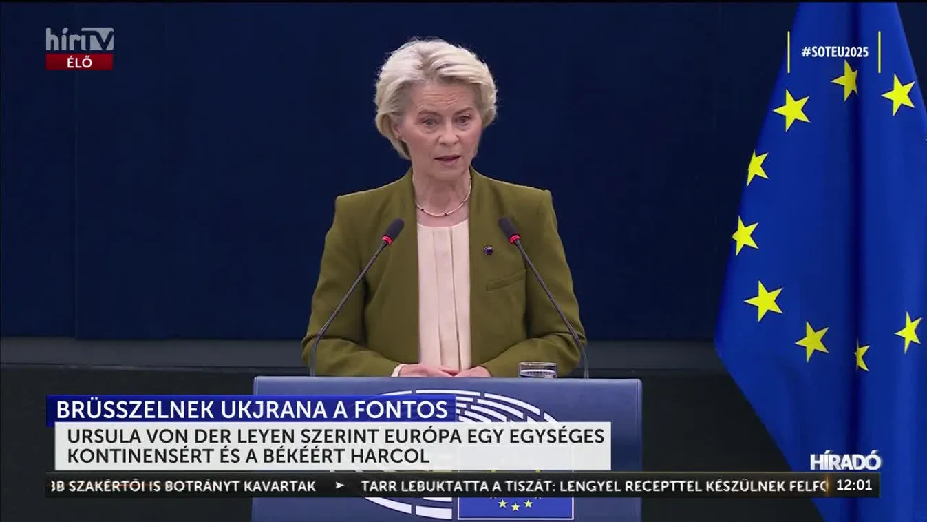 URSULA VON DER LEYEN SZERINT EURÓPA EGY EGYSÉGES KONTINENSÉRT ÉS A BÉKÉÉRT HARCOL